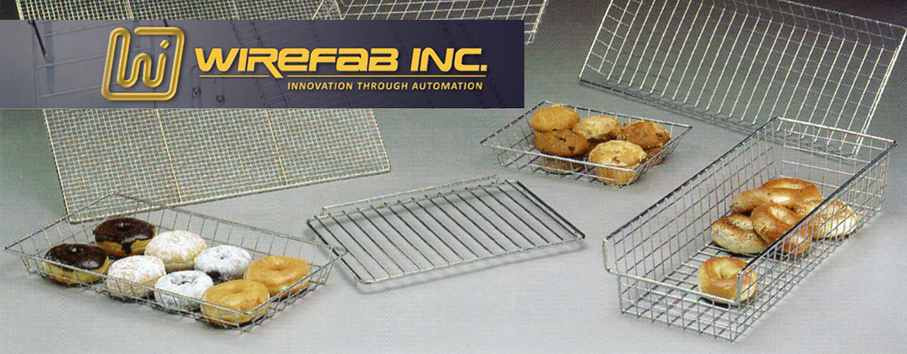 Wirefab Inc manufactures wire based products for bakeries